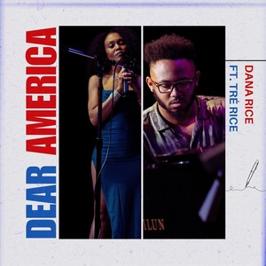 Dear America (feat. Tre' Rice)