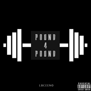 Pound 4 Pound (Explicit)