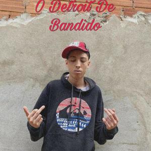 O Detroit De Bandido (Explicit)