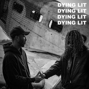 Dying Lit (Explicit)