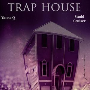 TRAP HOUSE (feat. Yansa Q) [Explicit]