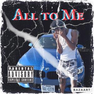 All to Me (Explicit)