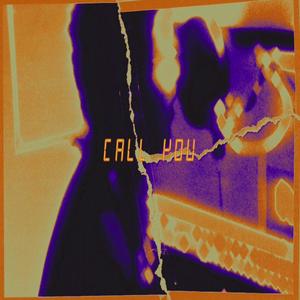 CALL YOU (with VFour) [Explicit]