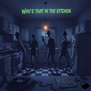 who's that in the kitchen (feat. APEE, OUTSIDER & CHIEF) (Explicit)