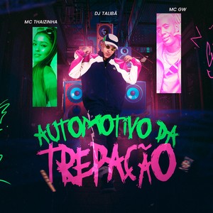 AUTOMOTIVO DA TREPAÇÃO (Explicit)