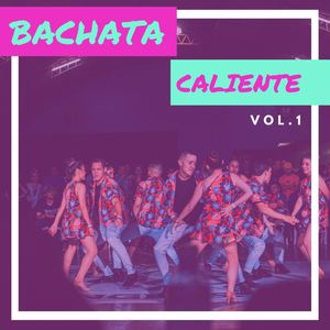 Bachata Caliente Vol.1