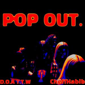 POP OUT. (feat. CHEFFHABIB) [Explicit]