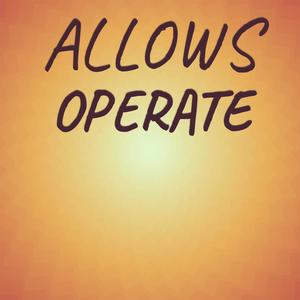 Allows Operate