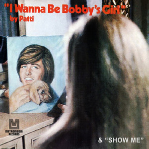 I Wanna Be Bobby's Girl / Show Me