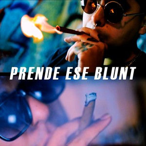 Prende Ese Blunt
