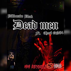 Dead Men (feat. Billionaire Black) [Explicit]