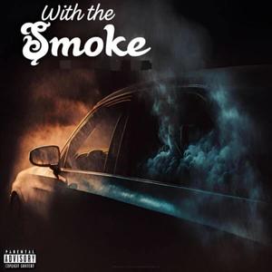 With The Smoke (Explicit)