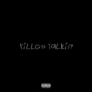 Pillow Talkin' (Explicit)