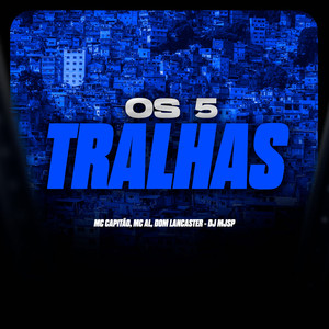 Os 5 Tralhas (Explicit)