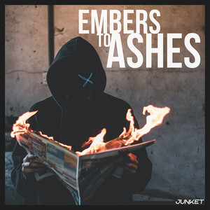 Embers to Ashes