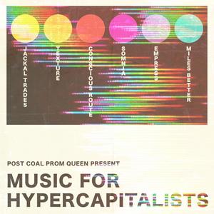 Music For Hypercapitalists (Explicit)