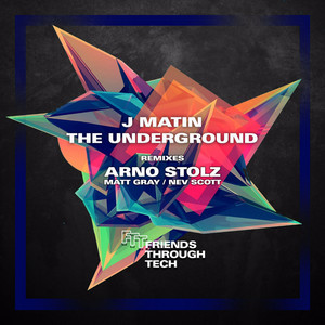 The Underground (Matt Gray|UK|Remix)