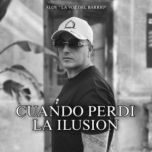 Cuando perdí la ilusión