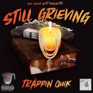 STILL GRIEVING (Explicit)