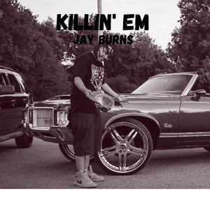 Killin' em (Explicit)