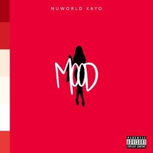 MOOD (feat. Chris Patrick & Nuworld Flood) [Explicit]