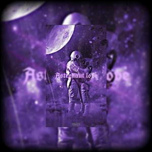 Astronaut Love (Explicit)