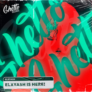 ELXYASH IS HERE! (Explicit)