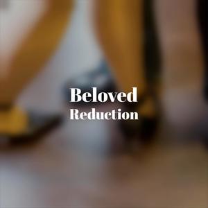 Beloved Reduction