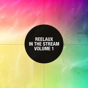 Reelaux in the Stream Vol. 1 (Continous Mix)