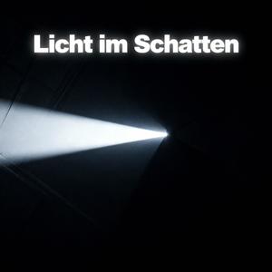 Licht im Schatten (Explicit)