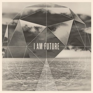 I Am Future (Live)