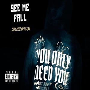 See Me Fall (Explicit)