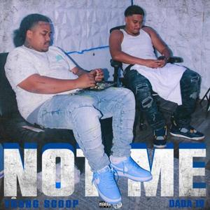 Not Me (feat. Dada19) (Explicit)