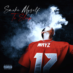 Smoke Myself to Sleep (Explicit)