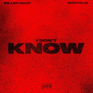 I Dont Know (Explicit)