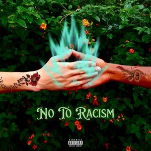 No To Racism (feat. 808geakdd & ATL Kvffs) [Explicit]