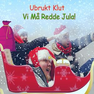 Vi Må Redde Jula (feat. Jon, Leif & Magnus) (Måka Mix)