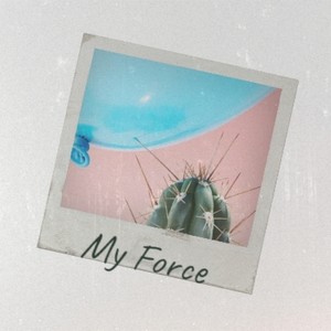 My Force (Explicit)