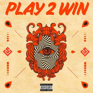 PLAY 2 WIN (feat. LA) (Explicit)