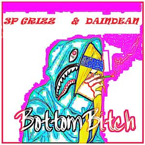Bottom *****(feat. 3p Grizz & Daindean) (Explicit)