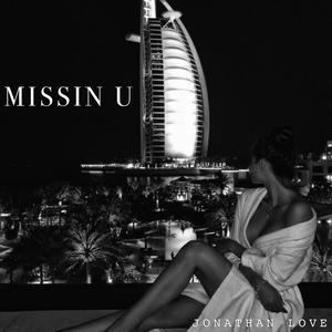 Missin' U (Explicit)