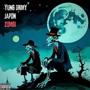 ZOMBI (feat. JAPON) (Explicit)