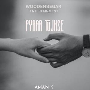 Pyaar Tujhse