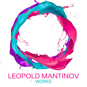 Leopold Mantinov Works