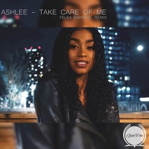 Take Care Of Me (Felea Emanuel Remix|Explicit)