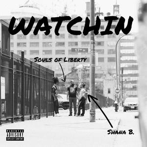 Watchin (feat. Shana B) [Explicit]