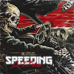 Speeding (Explicit)