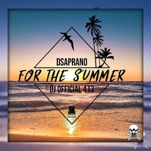 For the Summer (feat. DJ Official 413)