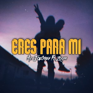 Eres Para Mí (Explicit)