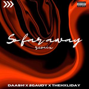So Far Away (feat. TheHxliday) (Remix|Explicit)